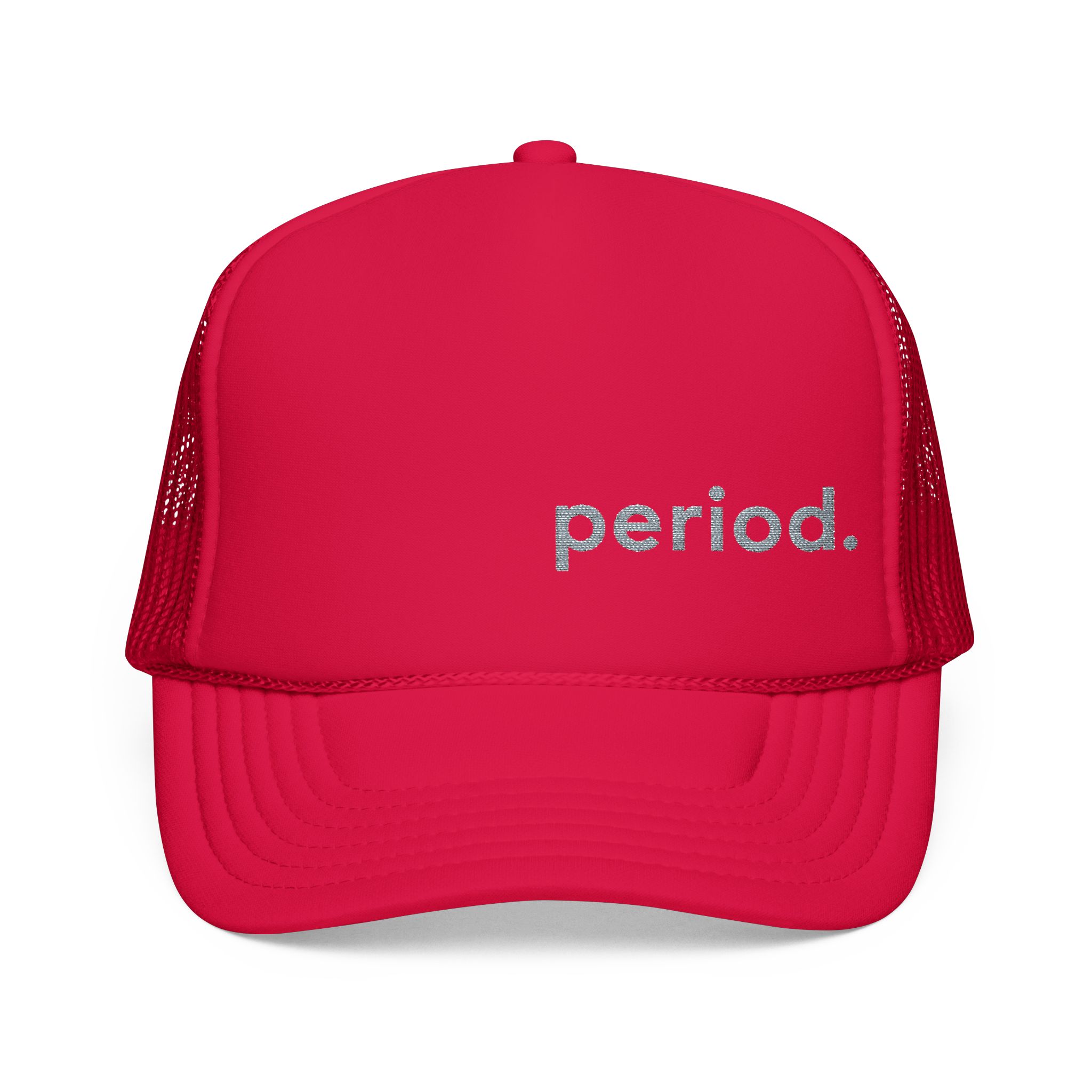 Bright red foam trucker hat with silver "period." lettering on the front panel